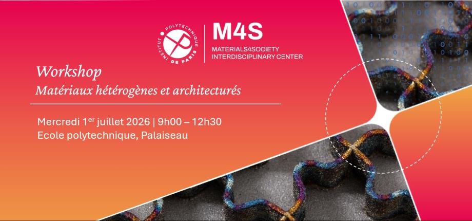 M4S - Workshop "Matériaux hétérogènes et architecturés"